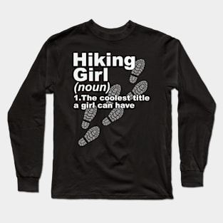 Hiking Girl The Coolest Title Long Sleeve T-Shirt